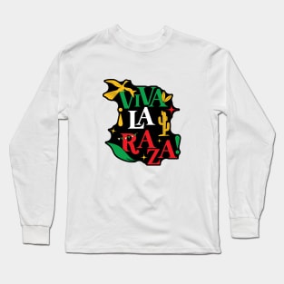 Viva La Raza Long Sleeve T-Shirt